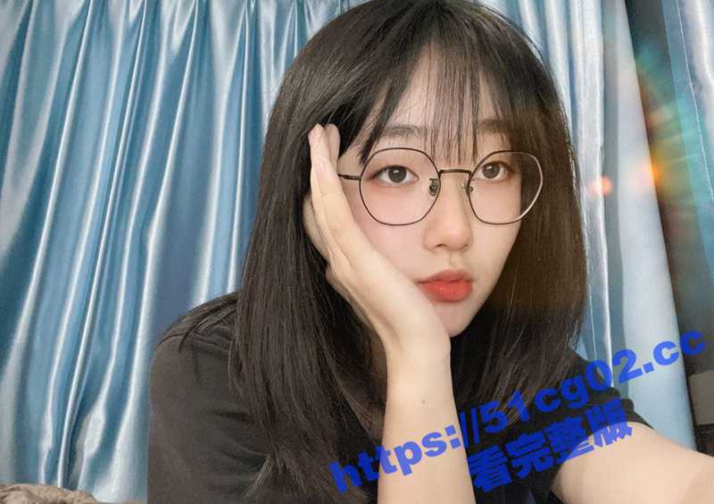 四川音乐学院眼镜反差婊母狗 林子祎 被曝光泄密 网调全裸自慰插穴 身材姣好乳形完美-51吃瓜网